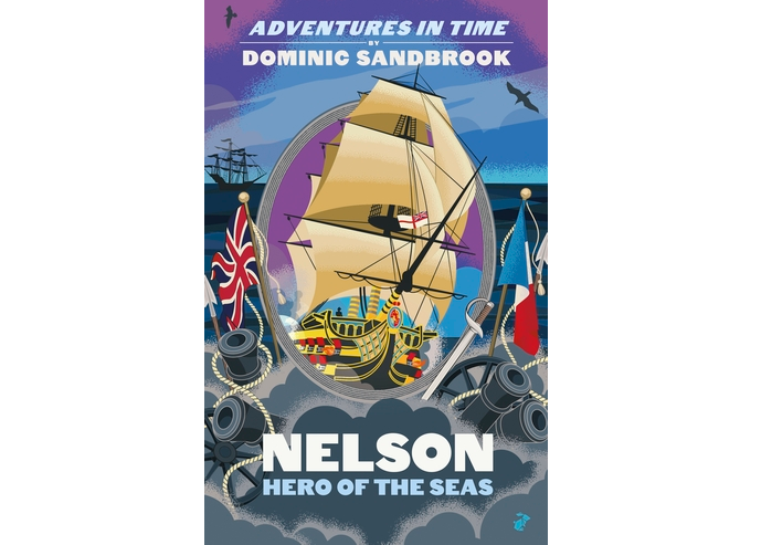 Book cover of 'Nelson: Hero of the Seas' by Dominic Sandbrook with a ship and British flag design.