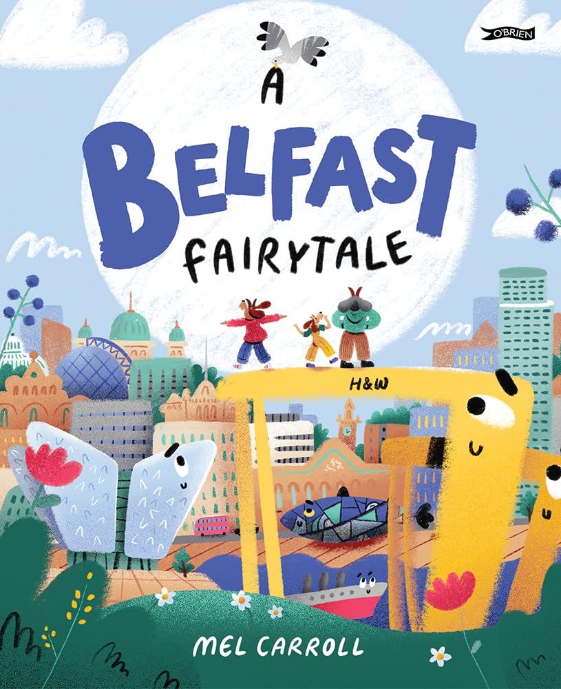 Book cover of 'A Belfast Fairytale' with colourful illustrations and cityscape.