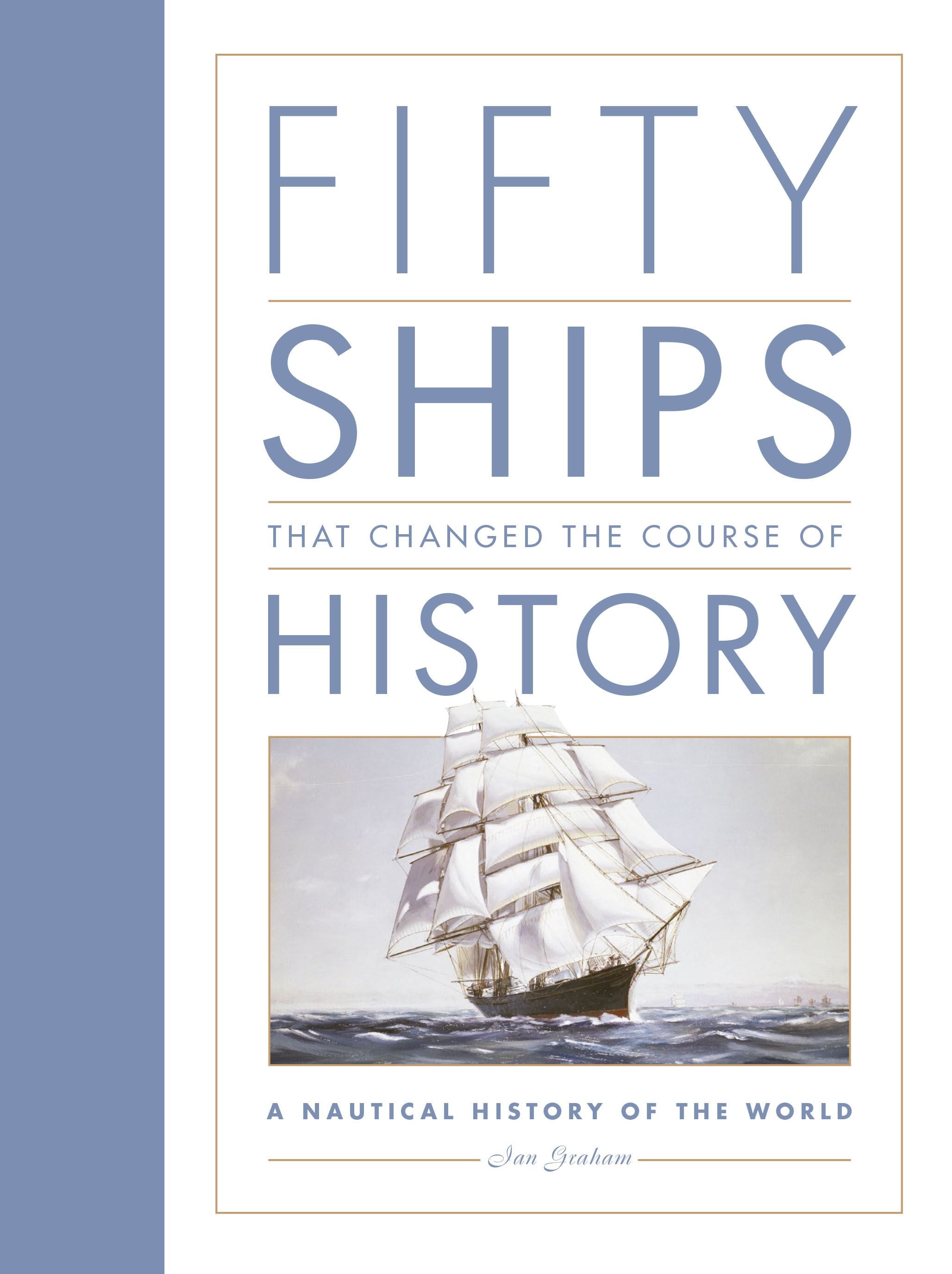 Fifty Ships That Changed History