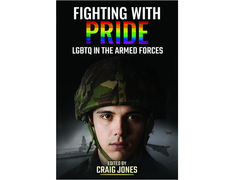 Fighting With Pride - LGBTQ In The Armed Forces