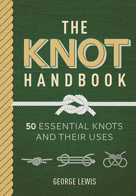 The Knot Handbook - 50 Essential Knots